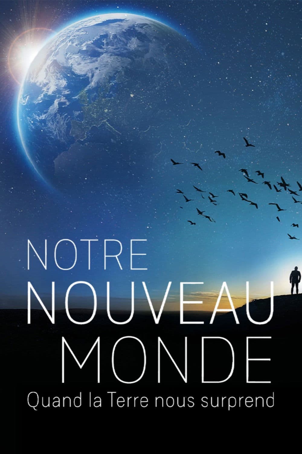 Notre nouveau monde : quand la terre nous surprend