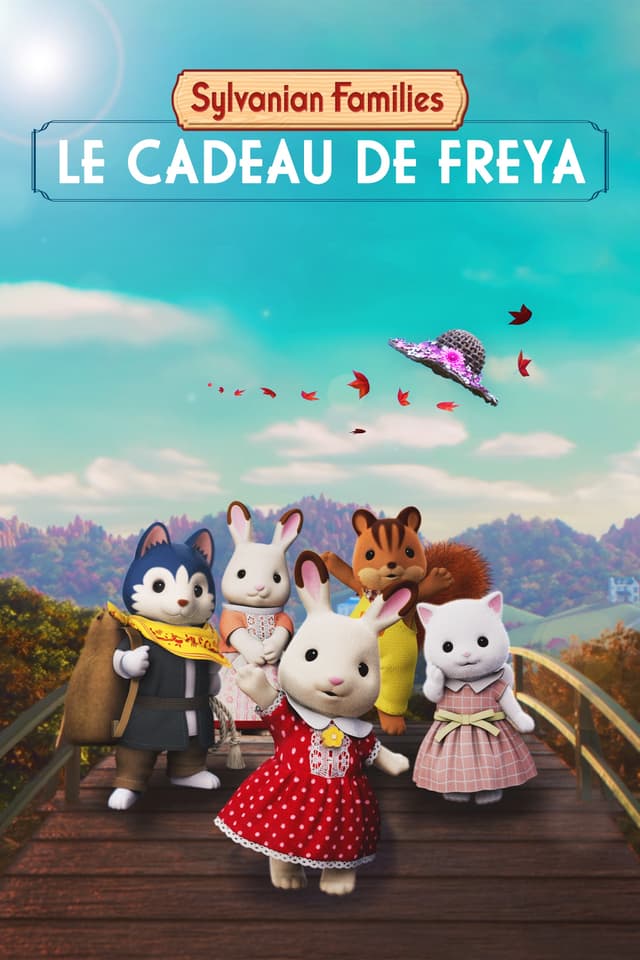 Sylvanian Families, le film : le cadeau de Freya