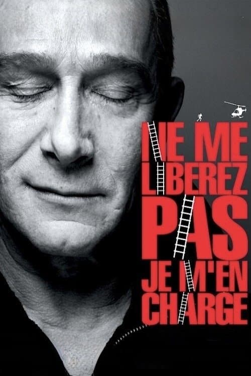 Ne me libérez pas je m'en charge