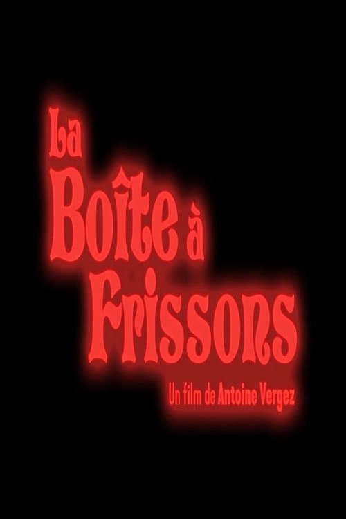 La boîte à frissons