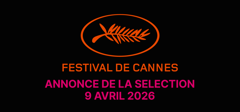Festival de Cannes 2026 : la sélection officielle dévoilée
