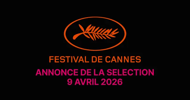 Festival de Cannes 2026 : la sélection officielle dévoilée