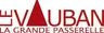 Le Vauban - La Grande Passerelle